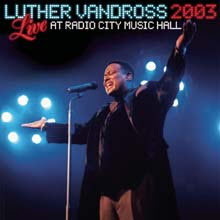 Luther Vandross - Live Radio City Music Hall 2003 ()