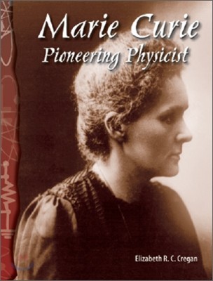 TCM Science Readers 5-8 : Physical Science : Marie Curie : Pioneering Physicist (Book & CD)