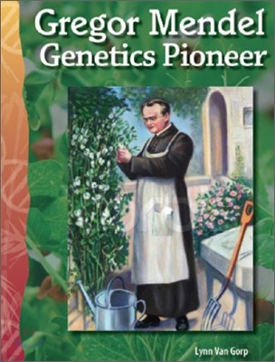 TCM Science Readers 5-17 : Life Science : Gregor Mendel : Genetics Pioneer (Book & CD)