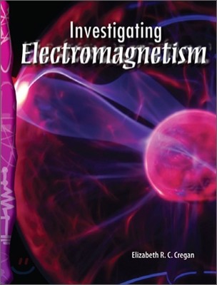 TCM Science Readers 6-21 : Physical Science : Investigating Electromagnetism (Book & CD)