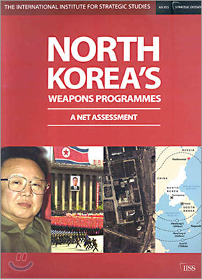 North Korea`s Weapons Programmes : A Net Assessment
