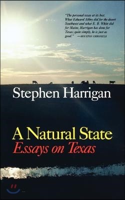 A Natural State: Essays on Texas