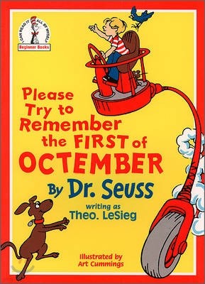 Dr.Seuss : Please Try to Remember the First of Octember!