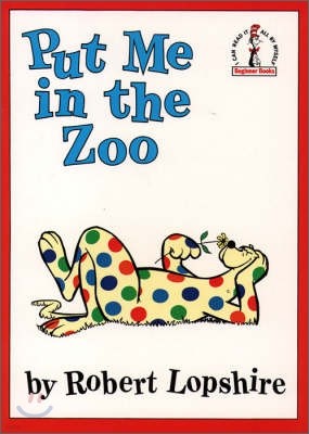 Dr.Seuss : Put Me in the Zoo