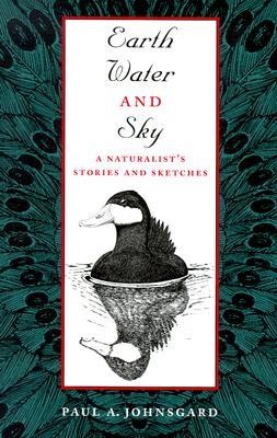 Earth, Water, and Sky: A Naturalist's Stories and Sketches