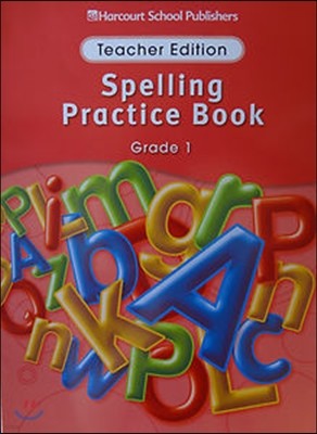 [Story Town] Spelling Practice Book Grade 1 : Teacher Edition
