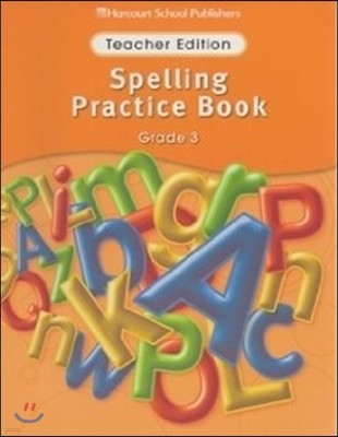 [Story Town] Spelling Practice Book Grade 3 : Teacher Edition