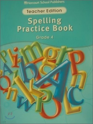 [Story Town] Spelling Practice Book Grade 4 : Teacher Edition