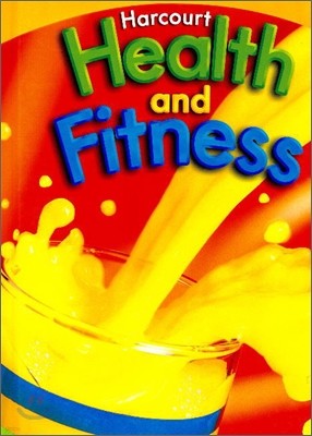 Harcourt Health and Fitness Grade 2 : Student Book (2007)