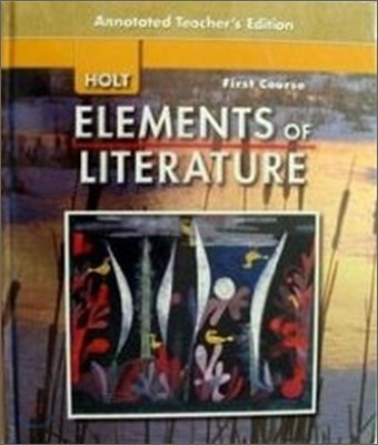 Holt Elements of Literature, First Course Grade 7 : Teacher Edition
