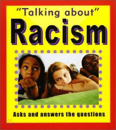 Talking about : Racism