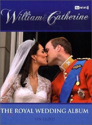 William & Catherine: The Royal Wedding Album