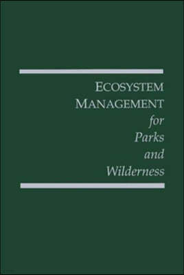 Ecosystem Management for Parks and Wilderness