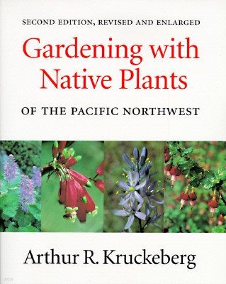 Gardening With Native Plants of the Pacific Northwest