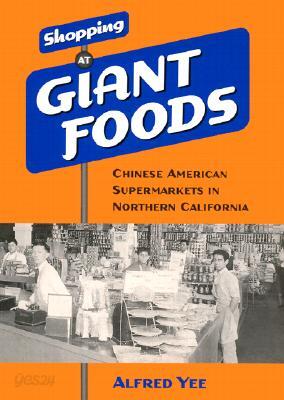 Shopping at Giant Foods: Chinese American Supermarkets in Northern California