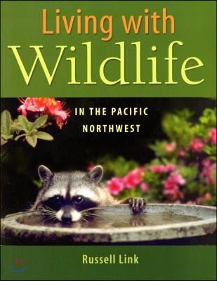 Living with Wildlife in the Pacific Northwest