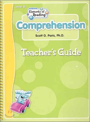 Elements of Reading Comprehension Interactive Meaning Builder Level B : Teachers Guide