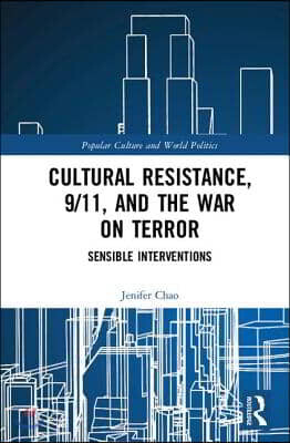 Cultural Resistance, 9/11, and the War on Terror
