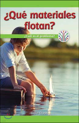 ¿Que Materiales Flotan?: ¿Cual Es El Problema? (Which Materials Float?: What's the Problem?)
