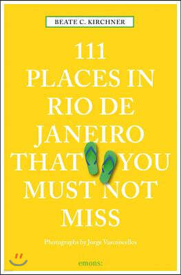 111 Places in Rio de Janeiro That You Must Not Miss