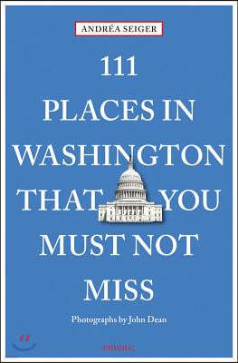 111 Places in Washington That You Must Not Miss