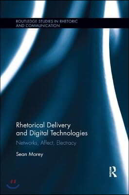 Rhetorical Delivery and Digital Technologies