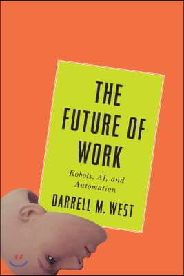 The Future of Work: Robots, Ai, and Automation