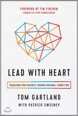 Lead with Heart: Transform Your Business Through Personal Connection