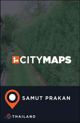 City Maps Samut Prakan Thailand