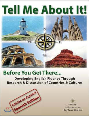 Tell Me About It! Before You Get There