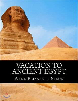Vacation to Ancient Egypt