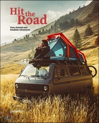 Hit the Road: Vans, Nomads and Roadside Adventures