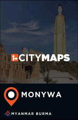 City Maps Monywa Myanmar Burma