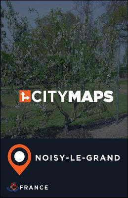 City Maps Noisy-Le-Grand France
