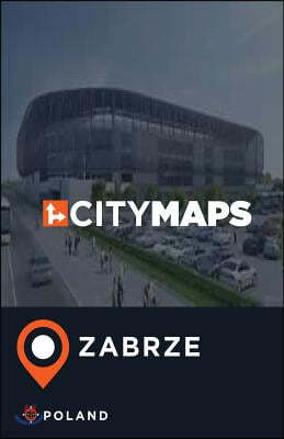 City Maps Zabrze Poland