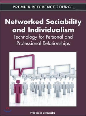 Networked Sociability and Individualism: Technology for Personal and Professional Relationships