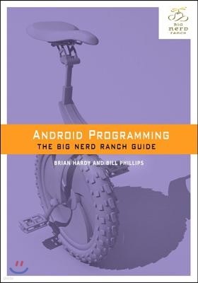 Android Programming: The Big Nerd Ranch Guide