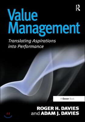 Value Management: Translating Aspirations into Performance