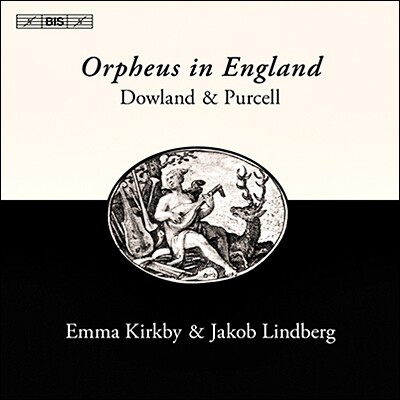 Emma Kirkby 다울랜드 / 퍼셀: 가곡 모음 (John Dowland / Henry Purcell: Songs)