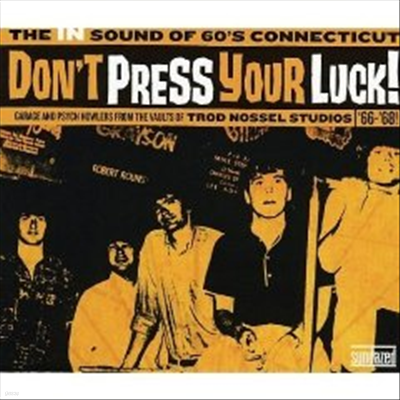 Various Artists - Don't Press Your Luck! The In Sound Of 60's Connecticut