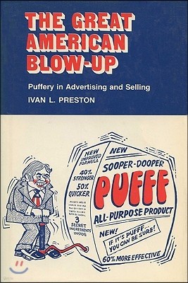 The Great American Blow-Up: Puffery in Advertising and Selling