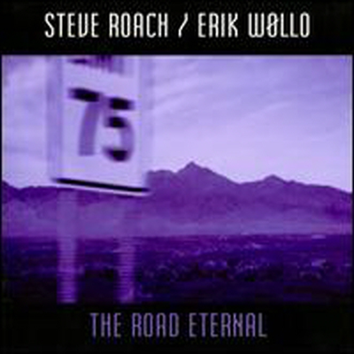 Steve Roach/Erik Wollo - Road Eternal (Digipack)(CD)