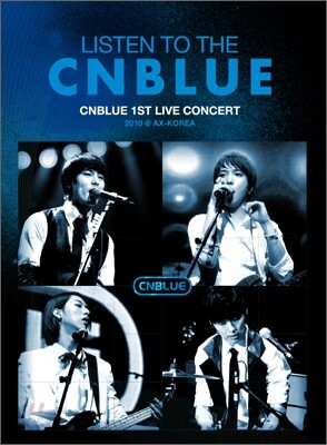 씨엔블루 (CNBLUE) -  Listen to the CNBLUE AX@Korea CONCERT (초회 한정판)
