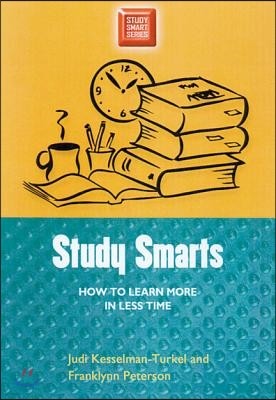 Study Smarts: How to Learn More in Less Time