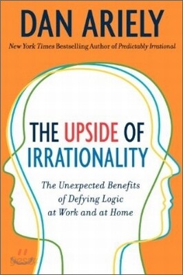 The Upside of Irrationality