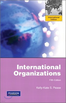 International Organizations, 5/E (IE)