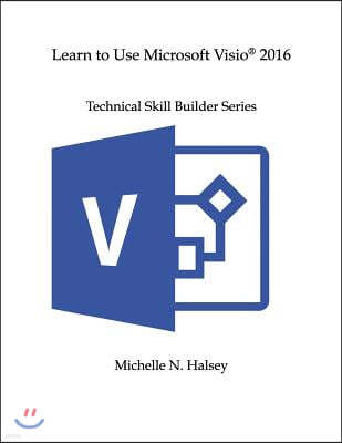 Learn to Use Microsoft Visio 2016