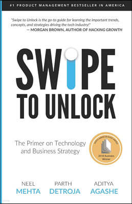 Swipe to Unlock: The Primer on Technology and Business Strategy