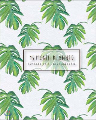 Planner 2017- 2018, Academic Planner Weekly and Monthly: Oct 2017 - Dec 2018: Palm Leaves in Green Tone Watercolor,8" X 10" 40 Page