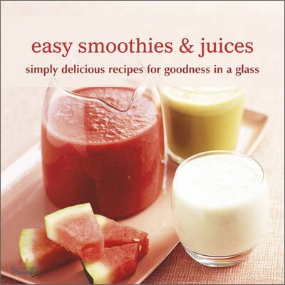 Easy Smoothies & Juices